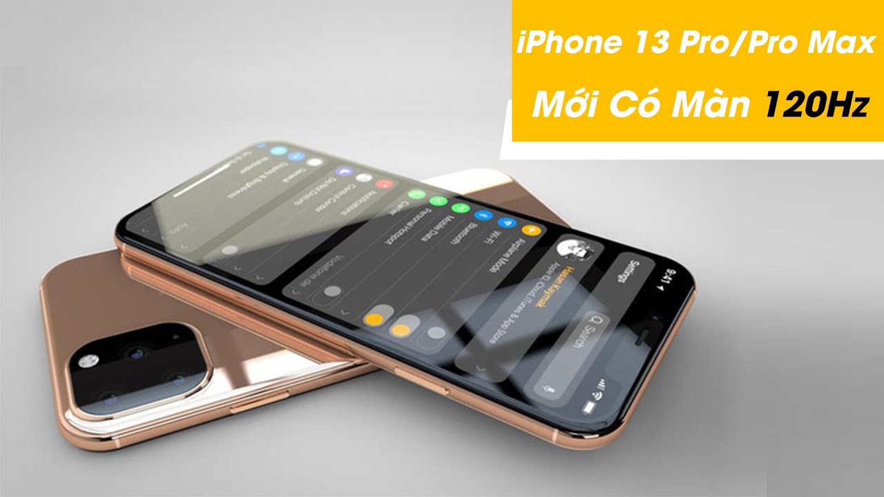 iPhone 13 Pro series tiếp tục được xác nhận ra mắt với màn hình 120Hz