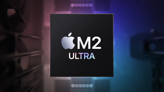 Apple M2 Ultra với 24 nhân CPU, 76 nhân GPU cùng 30 nhân Neural Engine