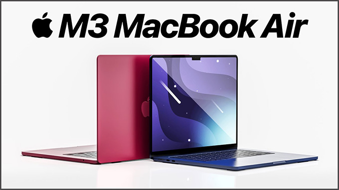MacBook Air M3 khi nào ra mắt