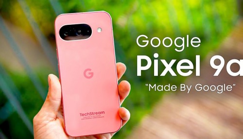 Google Pixel 9a có thể lên kệ sớm hơn thường lệ